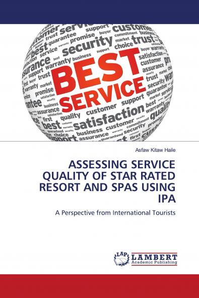 ASSESSING SERVICE QUALITY OF STAR RATED RESORT AND SPAS USING IPA