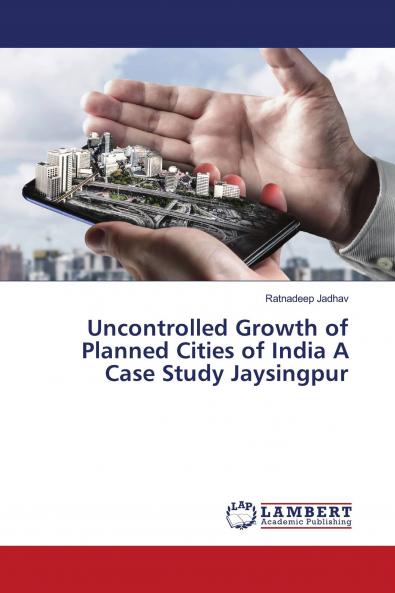 Uncontrolled Growth of Planned Cities of India A Case Study Jaysingpur