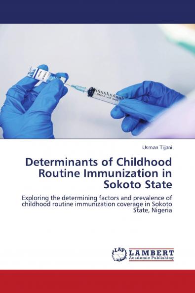 Determinants of Childhood Routine Immunization in Sokoto State
