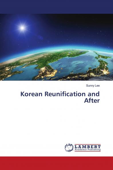 Korean Reunification and After