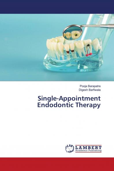 Single-Appointment Endodontic Therapy