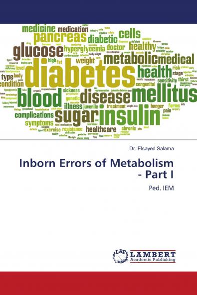 Inborn Errors of Metabolism - Part I