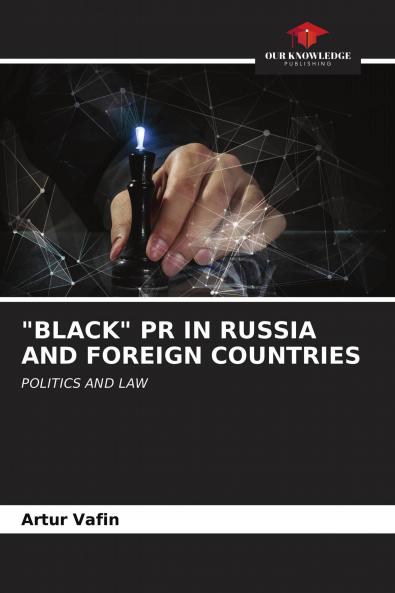 BLACK PR IN RUSSIA AND FOREIGN COUNTRIES