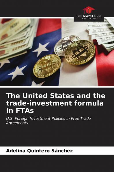 The United States and the trade-investment formula in FTAs