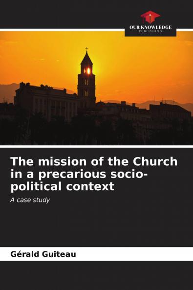 The mission of the Church in a precarious socio-political context