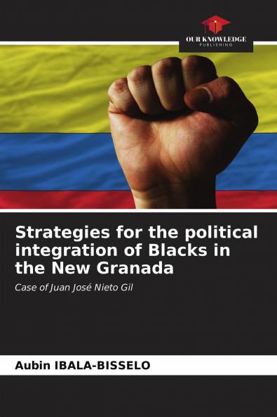 Strategies for the political integration of Blacks in the New Granada