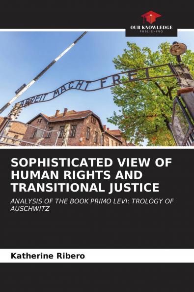 SOPHISTICATED VIEW OF HUMAN RIGHTS AND TRANSITIONAL JUSTICE