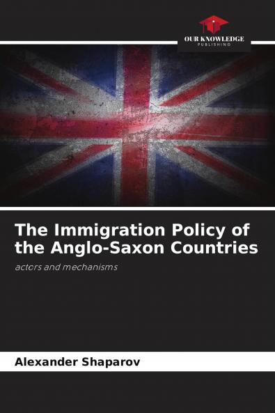 The Immigration Policy of the Anglo-Saxon Countries