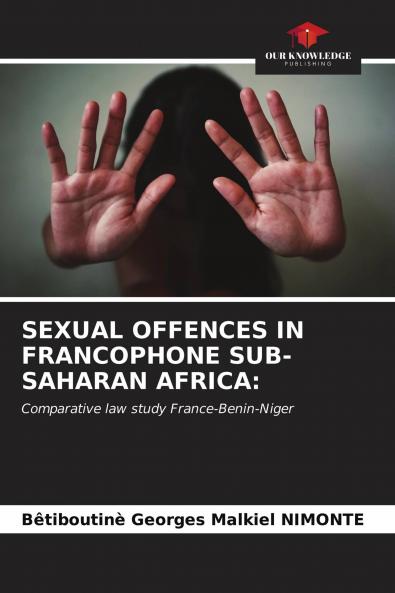 SEXUAL OFFENCES IN FRANCOPHONE SUB-SAHARAN AFRICA