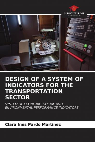 DESIGN OF A SYSTEM OF INDICATORS FOR THE TRANSPORTATION SECTOR