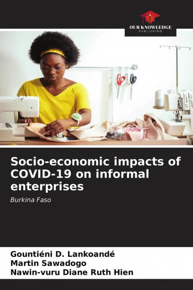 Socio-economic impacts of COVID-19 on informal enterprises