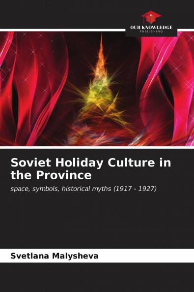 Soviet Holiday Culture in the Province