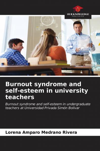 Burnout syndrome and self-esteem in university teachers