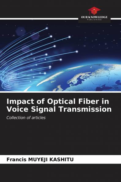 Impact of Optical Fiber in Voice Signal Transmission