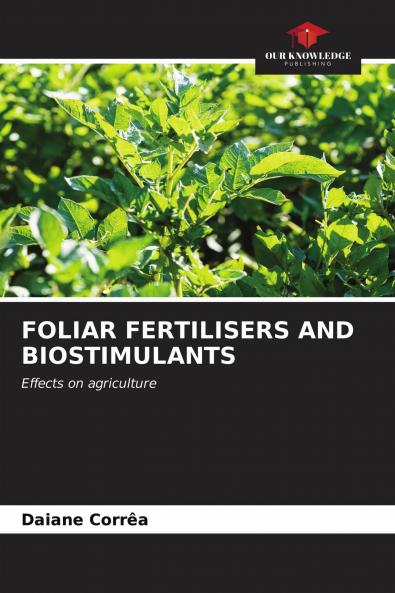 FOLIAR FERTILISERS AND BIOSTIMULANTS