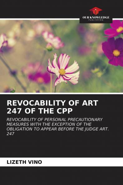 REVOCABILITY OF ART 247 OF THE CPP