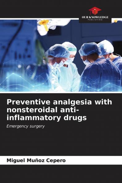 Preventive analgesia with nonsteroidal anti-inflammatory drugs