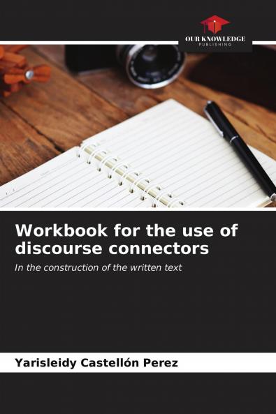 Workbook for the use of discourse connectors