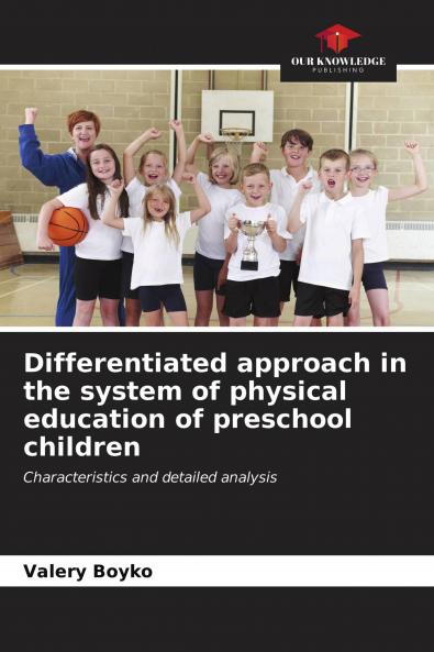 Differentiated approach in the system of physical education of preschool children