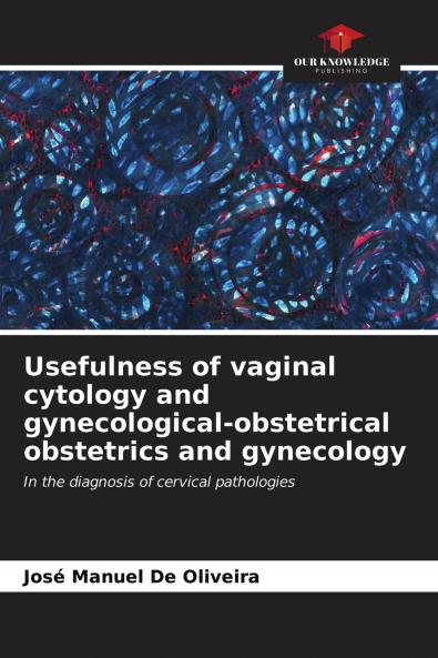 Usefulness of vaginal cytology and gynecological-obstetrical obstetrics and gynecology