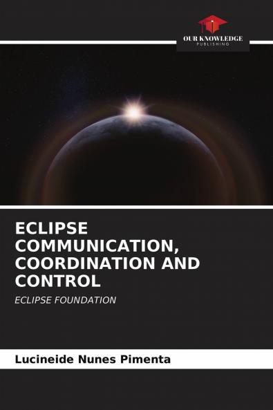 ECLIPSE COMMUNICATION COORDINATION AND CONTROL