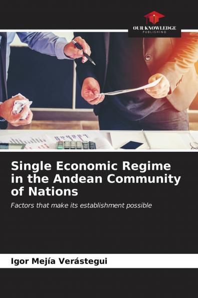 Single Economic Regime in the Andean Community of Nations