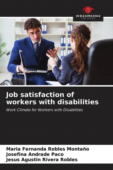 Job satisfaction of workers with disabilities