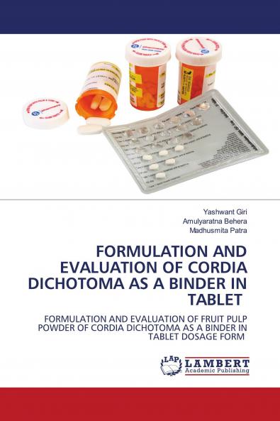 FORMULATION AND EVALUATION OF CORDIA DICHOTOMA AS A BINDER IN TABLET
