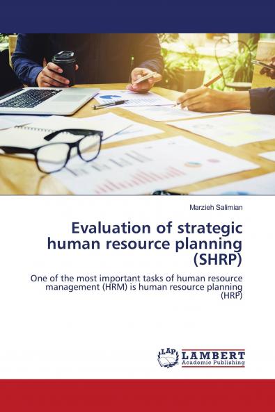 Evaluation of strategic human resource planning (SHRP)