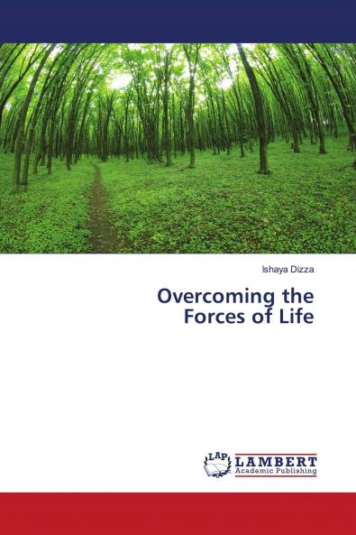 Overcoming the Forces of Life