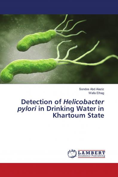 Detection of Helicobacter pylori in Drinking Water in Khartoum State