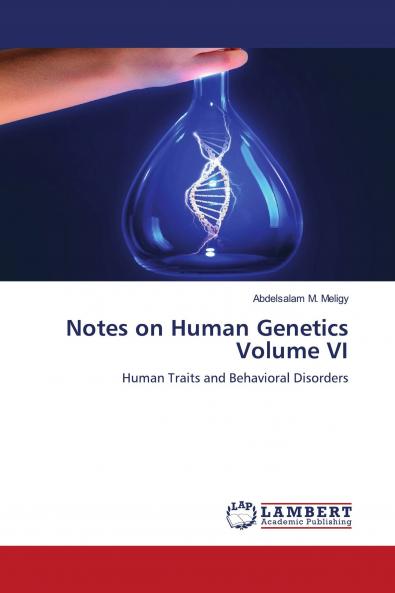 Notes on Human Genetics Volume VI