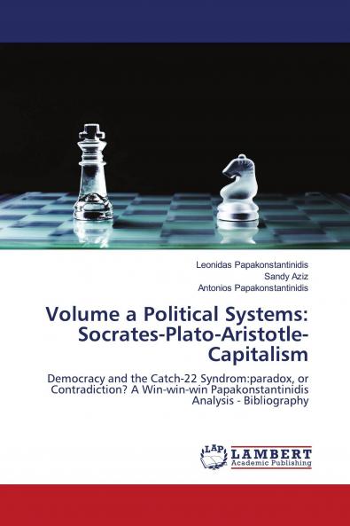 Volume a Political Systems: Socrates-Plato-Aristotle-Capitalism