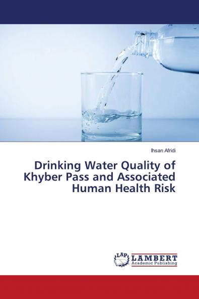 Drinking Water Quality of Khyber Pass and Associated Human Health Risk