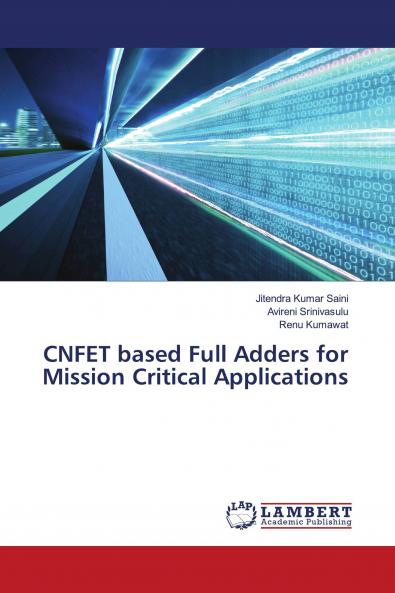 CNFET based Full Adders for Mission Critical Applications