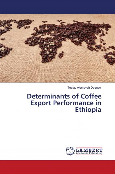 Determinants of Coffee Export Performance in Ethiopia