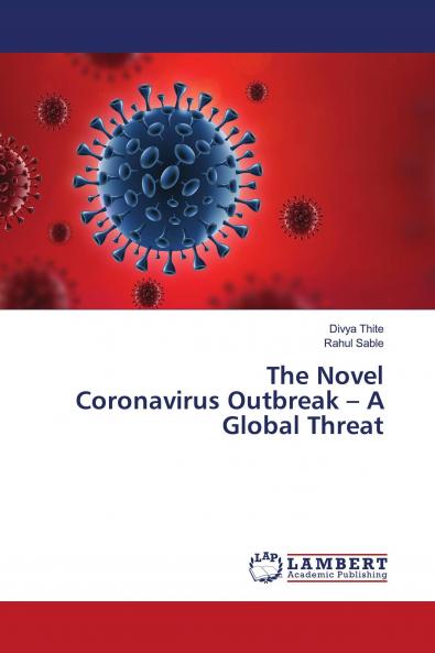 The Novel Coronavirus Outbreak - A Global Threat