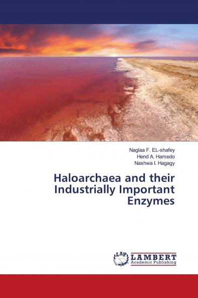 Haloarchaea and their Industrially Important Enzymes