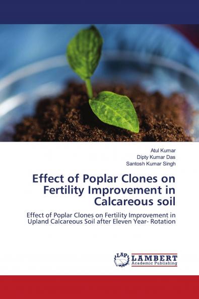 Effect of Poplar Clones on Fertility Improvement in Calcareous soil