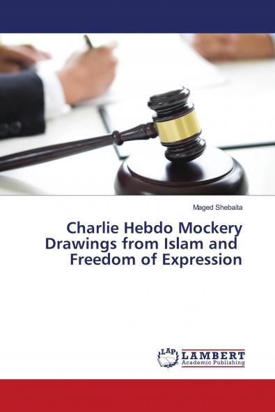 Charlie Hebdo Mockery Drawings from Islam and Freedom of Expression