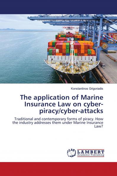 The application of Marine Insurance Law on cyber-piracy/cyber-attacks