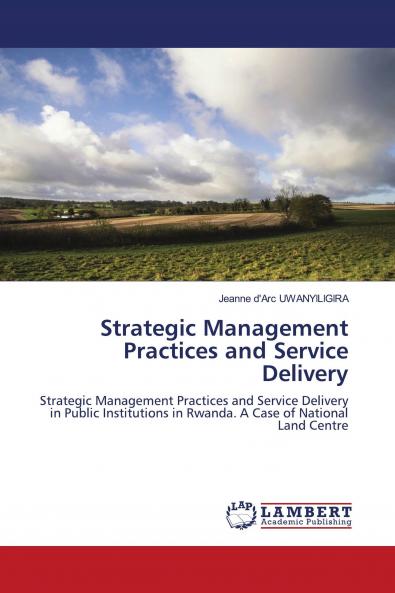 Strategic Management Practices and Service Delivery