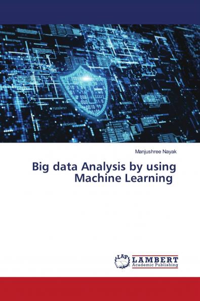 Big data Analysis by using Machine Learning