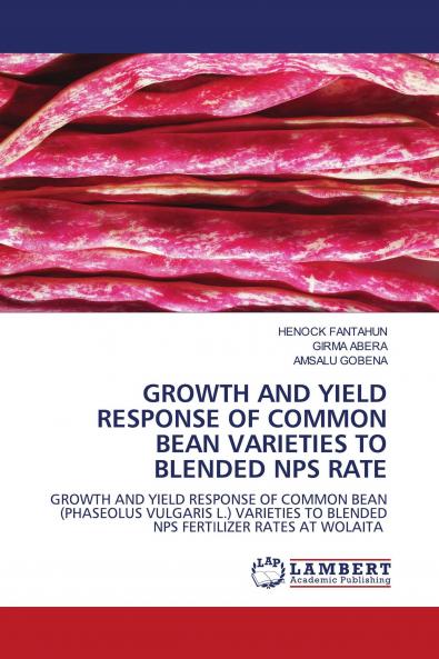 GROWTH AND YIELD RESPONSE OF COMMON BEAN VARIETIES TO BLENDED NPS RATE