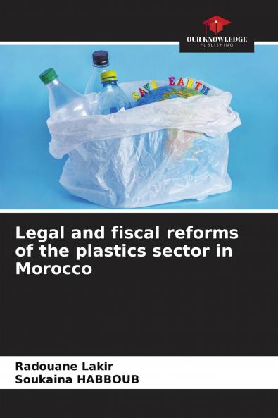 Legal and fiscal reforms of the plastics sector in Morocco