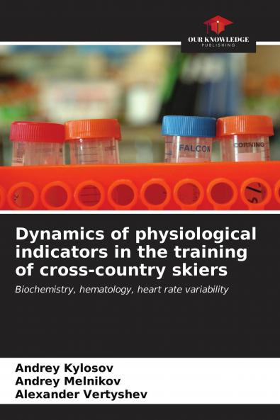 Dynamics of physiological indicators in the training of cross-country skiers