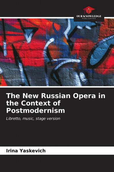 The New Russian Opera in the Context of Postmodernism