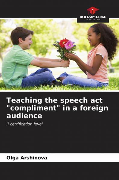Teaching the speech act compliment in a foreign audience