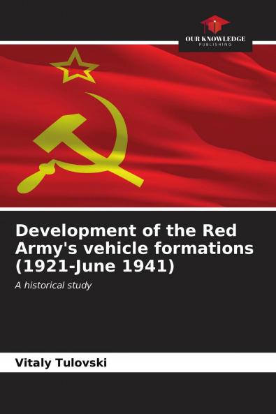 Development of the Red Army's vehicle formations (1921-June 1941)