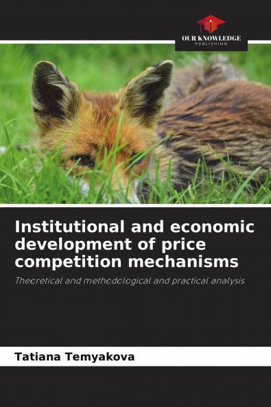 Institutional and economic development of price competition mechanisms
